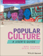 Popular Culture: A User's Guide / Edition 2