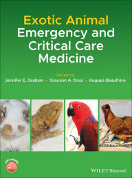 Title: Exotic Animal Emergency and Critical Care Medicine, Author: Jennifer E. Graham