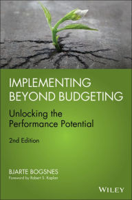 Title: Implementing Beyond Budgeting: Unlocking the Performance Potential, Author: Bjarte Bogsnes