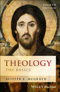 Title: Theology: The Basics / Edition 4, Author: Alister E. McGrath