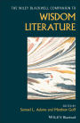 The Wiley Blackwell Companion to Wisdom Literature / Edition 1