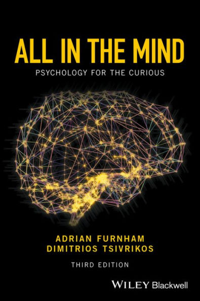 All in the Mind: Psychology for the Curious / Edition 3