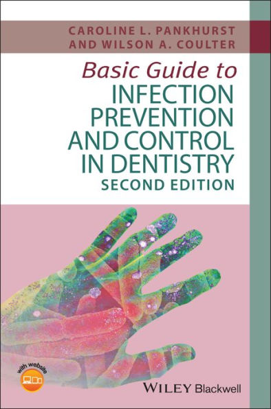 Basic Guide to Infection Prevention and Control in Dentistry / Edition 2