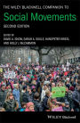The Wiley Blackwell Companion to Social Movements