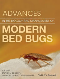 Title: Advances in the Biology and Management of Modern Bed Bugs / Edition 1, Author: Stephen L. Doggett