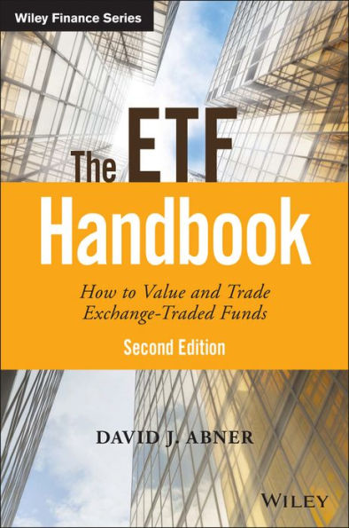 The ETF Handbook: How to Value and Trade Exchange Traded Funds