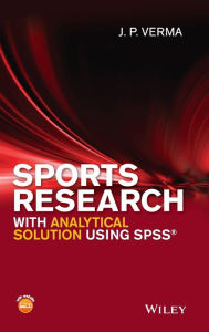 Title: Sports Research with Analytical Solution using SPSS / Edition 1, Author: J. P. Verma