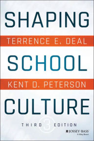 Title: Shaping School Culture / Edition 3, Author: Terrence E. Deal