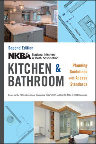 Title: NKBA Kitchen and Bathroom Planning Guidelines with Access Standards, Author: NKBA (National Kitchen and Bath Association)