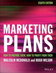 Title: Marketing Plans: How to prepare them, how to profit from them / Edition 8, Author: Malcolm McDonald