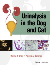 Title: Urinalysis in the Dog and Cat, Author: Dennis J. Chew