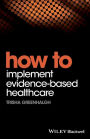 How to Implement Evidence-Based Healthcare