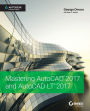Mastering AutoCAD 2017 and AutoCAD LT 2017 / Edition 1