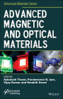 Advanced Magnetic and Optical Materials / Edition 1