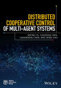 Distributed Cooperative Control of Multi-agent Systems / Edition 1