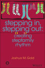 Stepping In, Stepping Out: Creating Stepfamily Rhythm