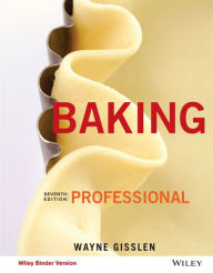 Title: Professional Baking / Edition 7, Author: Wayne Gisslen