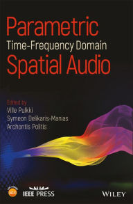 Title: Parametric Time-Frequency Domain Spatial Audio, Author: Ville Pulkki