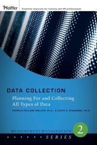 Title: Data Collection: Planning for and Collecting All Types of Data, Author: Patricia Pulliam Phillips