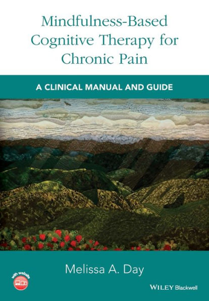 Mindfulness-Based Cognitive Therapy for Chronic Pain: A Clinical Manual and Guide / Edition 1