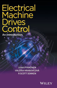 Title: Electrical Machine Drives Control: An Introduction / Edition 1, Author: Juha Pyrhonen