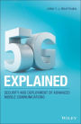 5G Explained: Security and Deployment of Advanced Mobile Communications