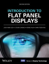 Title: Introduction to Flat Panel Displays / Edition 2, Author: Jiun-Haw Lee
