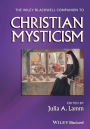 The Wiley-Blackwell Companion to Christian Mysticism / Edition 1