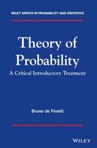 Title: Theory of Probability: A Critical Introductory Treatment / Edition 1, Author: Bruno de Finetti