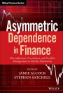Asymmetric Dependence in Finance: Diversification, Correlation and Portfolio Management in Market Downturns