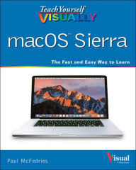 Title: Teach Yourself VISUALLY macOS Sierra, Author: Paul McFedries