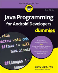 Title: Java Programming for Android Developers For Dummies, Author: Barry Burd