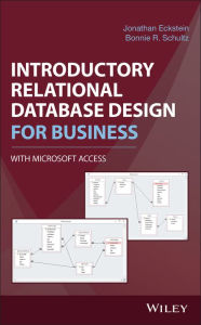 Title: Introductory Relational Database Design for Business, with Microsoft Access, Author: Jonathan Eckstein