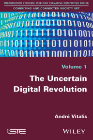Title: The Uncertain Digital Revolution, Author: André Vitalis