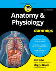 Title: Anatomy & Physiology For Dummies, Author: Erin Odya