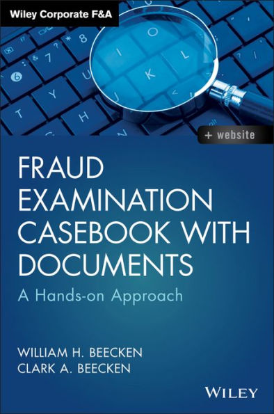Fraud Examination Casebook with Documents: A Hands-on Approach
