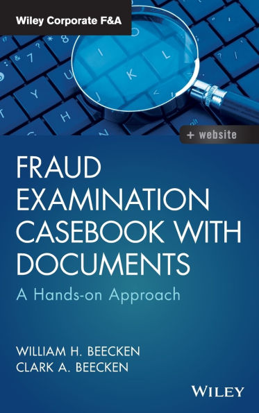 Fraud Examination Casebook with Documents: A Hands-on Approach