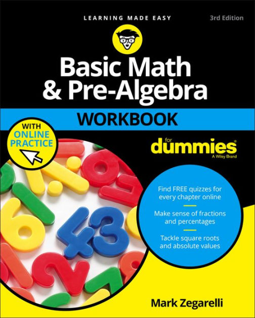 Basic Math & PreAlgebra Workbook For Dummies with Online Practice by