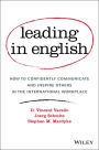 Leading in English: How to Confidently Communicate and Inspire Others in the International Workplace