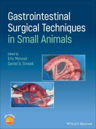 Title: Gastrointestinal Surgical Techniques in Small Animals / Edition 1, Author: Eric Monnet