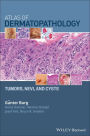 Atlas of Dermatopathology: Tumors, Nevi, and Cysts / Edition 1