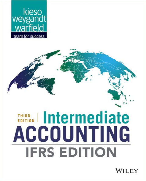 Intermediate Accounting: IFRS Edition / Edition 3 By Donald E. Kieso ...