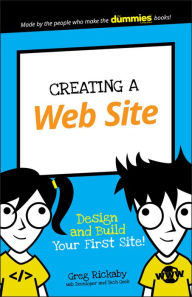 Title: Creating a Web Site: Design and Build Your First Site!, Author: Greg Rickaby