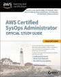 AWS Certified SysOps Administrator Official Study Guide: Associate Exam
