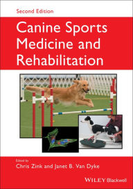 Title: Canine Sports Medicine and Rehabilitation / Edition 2, Author: Chris Zink