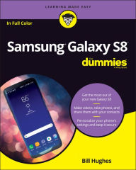 Title: Samsung Galaxy S8 For Dummies, Author: Bill Hughes