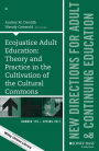 Ecojustice Adult Education: Theory and Practice in the Cultivation of the Cultural Commons: New Directions for Adult and Continuing Education, Number 153