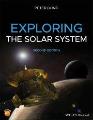 Title: Exploring the Solar System / Edition 2, Author: Peter Bond