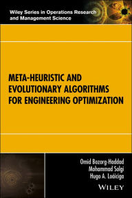 Title: Meta-heuristic and Evolutionary Algorithms for Engineering Optimization, Author: Omid Bozorg-Haddad