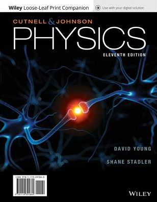 Physics / Edition 11 By John D. Cutnell, Kenneth W. Johnson, David ...